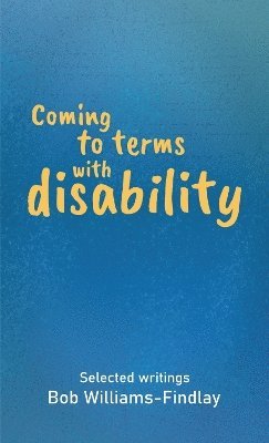 bokomslag Coming to terms with disability