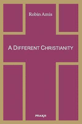 A Different Christianity 1