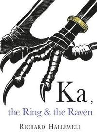 bokomslag Ka the Ring & the Raven