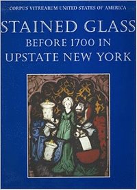 bokomslag Stained Glass Before 1700 in Upstate New York