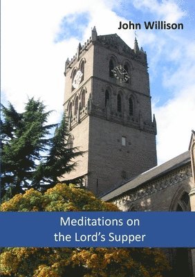 John Willison - Meditations on the Lord's Supper, Häftad