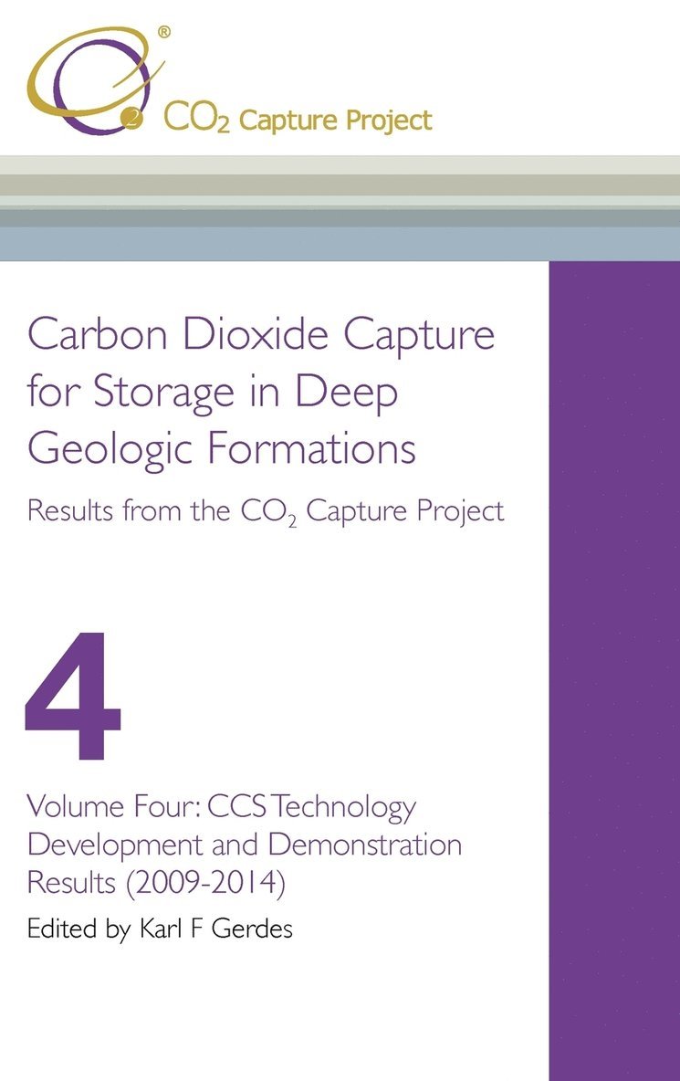 Karl F Gerdes, Karl F. Gerdes - Carbon Dioxide Capture for Storage in Deep Geological Formations - Results from the CO2 Capture Project Vol 4, Inbunden