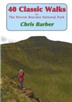 Chris Barber - 40 Classic Walks in the Brecon Beacons National Park, Häftad