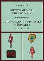 bokomslag Hadley's French Medical Phrase Book