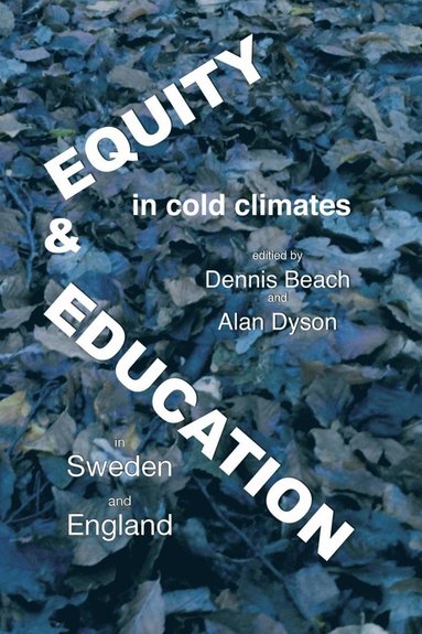 bokomslag Equity and Education in Cold Climates in Sweden and England
