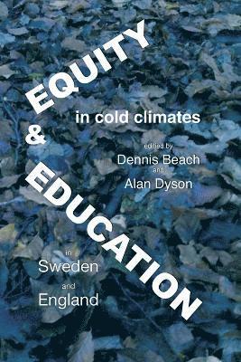 Equity And Education In Cold Climates In Sweden And England 1