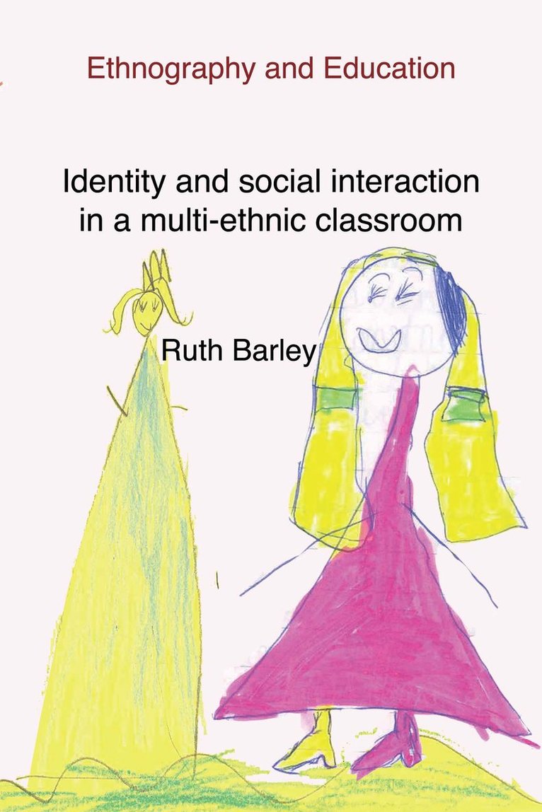 Ruth Barley - Identity and Social Interaction in a Multi-ethnic Classroom, Häftad
