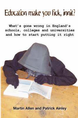 M Allen - Education Makes You Fick Innit?, Häftad