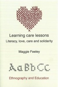 bokomslag Learning Care Lessons: Literacy, Love, Care and Solidarity
