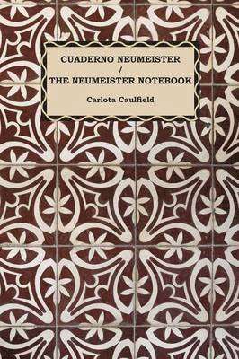 Cuaderno Neumeister / The Neumeister Notebook 1