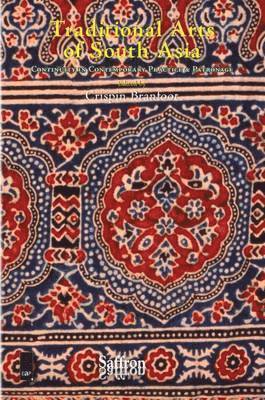 bokomslag Traditional Arts of South Asia: Continuity in Contemporary Practice & Patronage