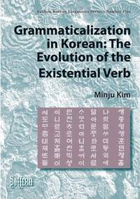 bokomslag Grammaticalization in Korean: The Evolution of the Existential Verb