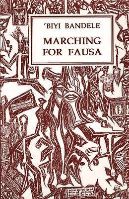Biyi Bandele-Thomas - Marching for Fausa, Häftad