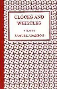 bokomslag Clocks and Whistles