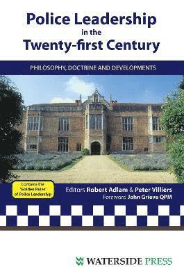 Robert Adlam, Peter Villiers, Robert Adlam, Peter Villiers - Police Leadership in the 21st Century, Häftad