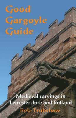 Bob Trubshaw - Good Gargoyle Guide, Häftad