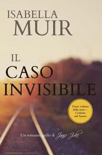 bokomslag Il Caso Invisibile