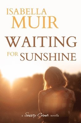 Isabella Muir - Waiting for Sunshine, Häftad