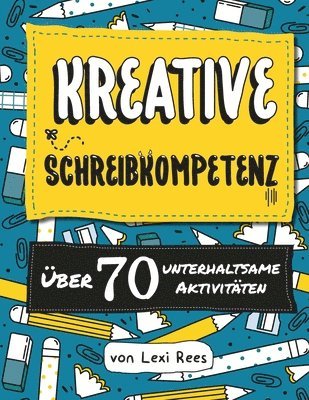 bokomslag Kreative Schreibkompetenz:Uber 70 unterhaltsame Aktivitaten