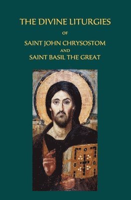 bokomslag The Divine Liturgies of Saint John Chrysostom and Saint Basil the Great