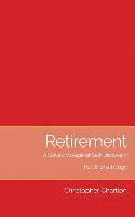 Christopher Charlton - Retirement: A Slave's Voyage of Self-Discovery - Part III of a Trilogy, Häftad