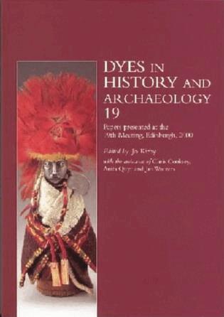 Jo Kirby - Dyes in History and Archaeology 19, Häftad