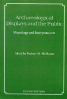 bokomslag Archaeological displays and the public - museology and interpretation