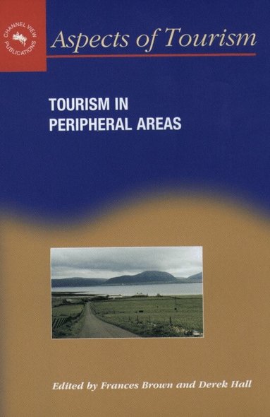 Frances Brown, Derek Hall - Tourism in Peripheral Areas, Inbunden
