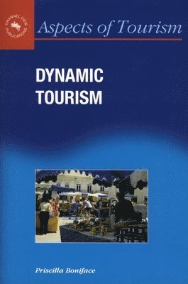 Priscilla Boniface - Dynamic Tourism, Inbunden
