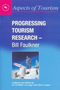 bokomslag Progressing Tourism Research - Bill Faulkner