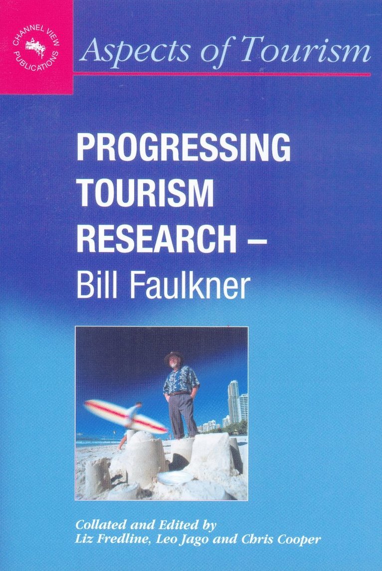 Liz Fredline, Leo Jago, Chris Cooper - Progressing Tourism Research - Bill Faulkner, Inbunden