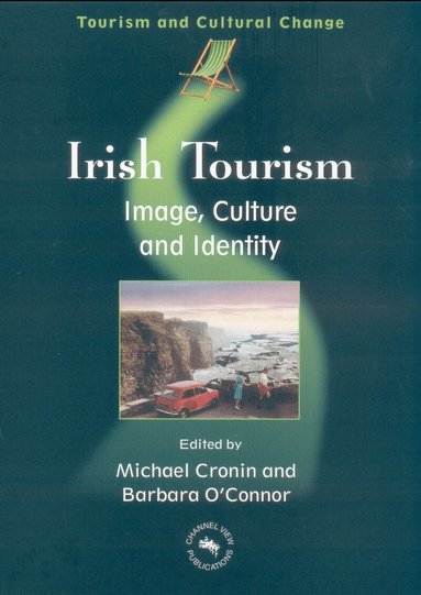 Michael Cronin, Barbara O'Connor - Irish Tourism, Häftad