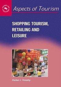 bokomslag Shopping Tourism, Retailing and Leisure