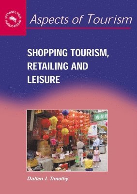 bokomslag Shopping Tourism, Retailing and Leisure