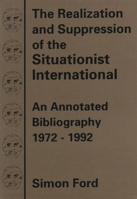 Realization And Suppression Of The Situationist International