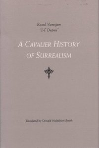 bokomslag A Cavalier History Of Surrealism