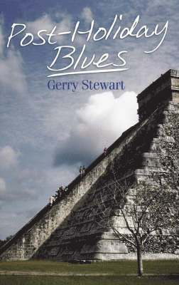 Gerry Stewart - Post-holiday Blues, Häftad