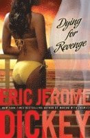 Eric Jerome Dickey - Dying for Revenge, Häftad