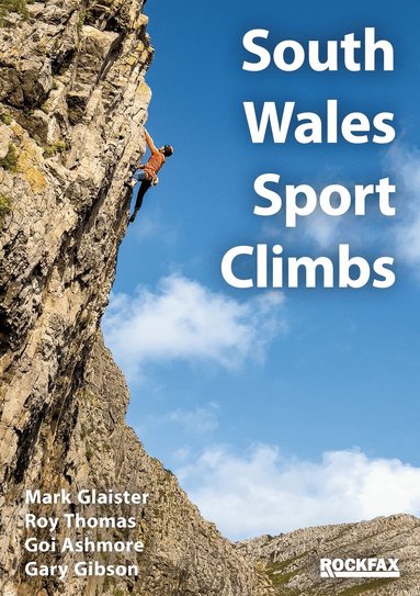 Mark Glaister, Roy Thomas, Goi Ashmore, Gary Gibson - South Wales Sports Climbs - Rockfax, Häftad