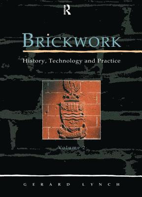 Brickwork: History, Technology and Practice: v.2 1