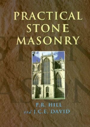 Peter Hill, John David - Practical Stone Masonry, Inbunden