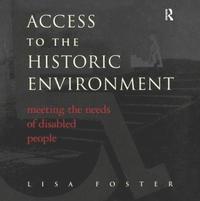 bokomslag Access to the Historic Environment: Meeting the Needs of Disabled People
