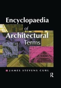 bokomslag Encyclopaedia of Architectural Terms