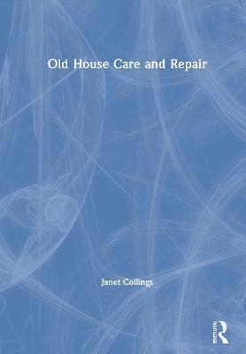 Old House Care and Repair 1