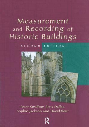 Peter Swallow, Ross Dallas, Sophie Jackson, David Watt - Measurement and Recording of Historic Buildings, Inbunden