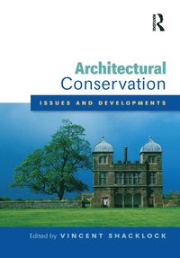 bokomslag Architectural Conservation: Issues and Developments