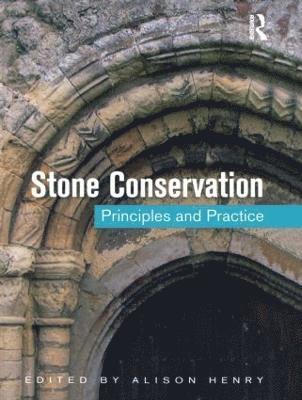 bokomslag Stone Conservation: Principles and Practice