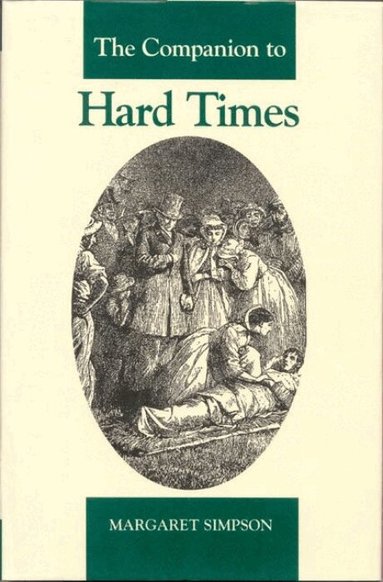 Margaret Simpson - The Companion to Hard Times, Inbunden