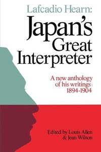 bokomslag Lafcadio Hearn: Japan's Great Interpreter