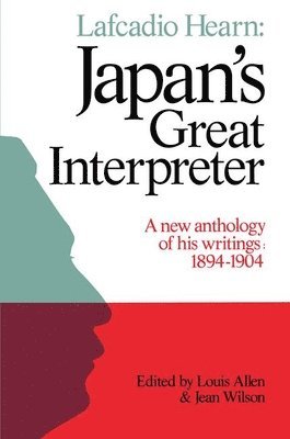 Lafcadio Hearn: Japan's Great Interpreter 1